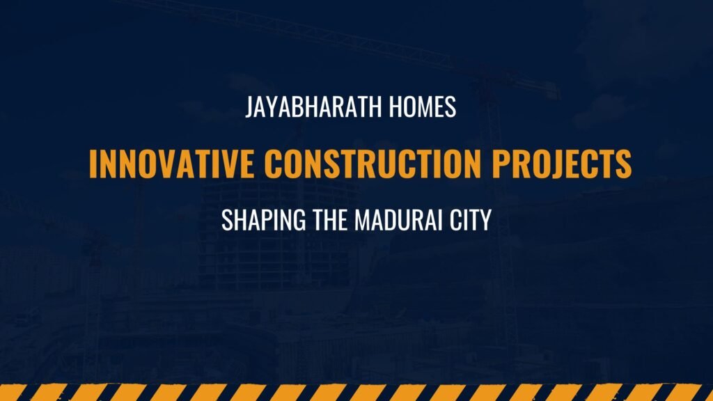 Innovative Construction Projects Shaping the Madurai City