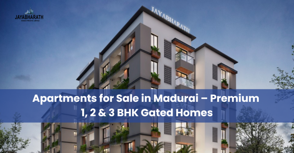Apartments for Sale in Madurai – Premium 2 & 3 BHK Gated Homes