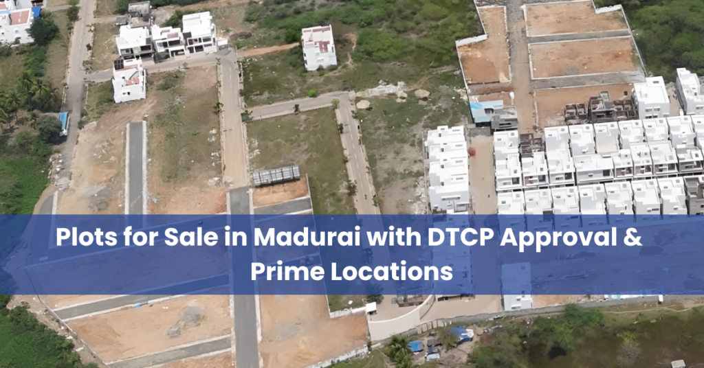 Plots for sale in Madurai | buy plots in madurai | dtcp approved plots in madurai | Land for Sale in Madurai| gated community plots in madurai | Plots in Madurai for Sale | rera approved plots madurai